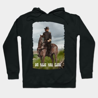 Bad Sheriff from Dos Balas Para Claire Hoodie